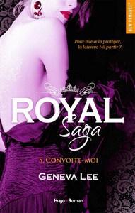 Geneva Lee / Royal Saga, tome 5 : Convoite-moi