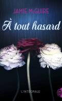 À tout hasard (L’intégrale) – Jamie McGuire