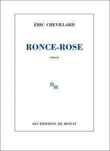 Eric Chevillard – Ronce-Rose **