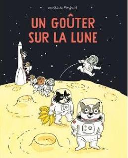 Un goûter sur la lune de Dorothée de Monfreid