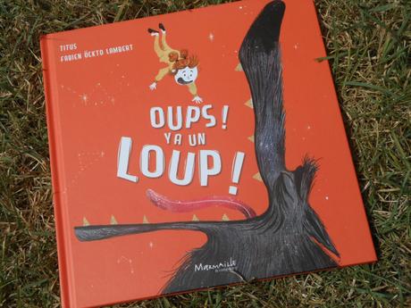 Oups! Y’a un loup! – Titus et Fabien Ockto Lambert Oups! Y’a un loup! – Titus et Fabien Ockto Lambert