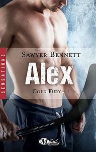 Sawyer Bennett / Cold Fury, tome 1 : Alex
