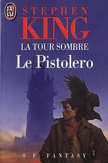 LA TOUR SOMBRE Tome 1 ; LE PISTOLERO de Stephen King
