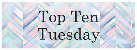 Top Ten Tuesday (54)