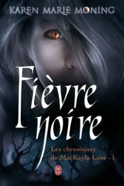 chroniques-de-mackayla-lane,-tome-1---fievre-noire-49562-250-400