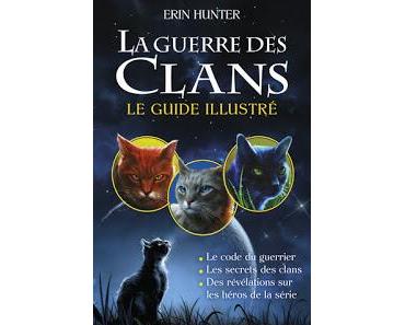La guerre des clans - Le guide illustré de Erin Hunter