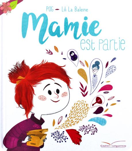 Mamie est partie de POG et Lili La Baleine - éditions Gautier-Languereau
