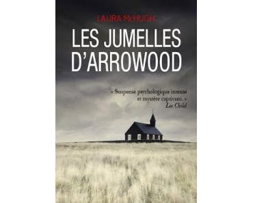 [Avis] Les jumelles d'Arrowood de Laura McHugh