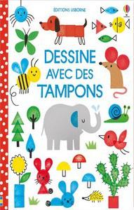 Fiona Watt / Dessine avec des tampons