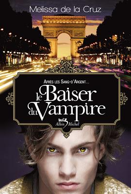 'Les Vampires de Manhattan, tome 4 : Le baiser du vampire'de Melissa De La Cruz