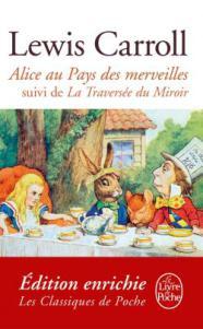 Alice au pays des merveilles, suivi de La traversée du miroir • Lewis Carroll