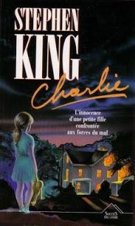 Charlie.Stephen King.Editions Albin Michel.435 pages.Résu...