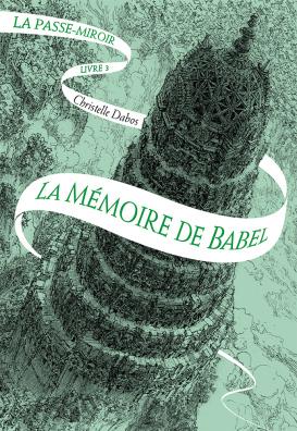 La mémoire de Babel • Christelle Dabos