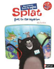 Splat : Un grand secret, La grosse bêtise & Splat Goes To The Aquarium