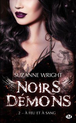 Noirs Démons Tome 2 : A feu et à sang de Suzanne Wright