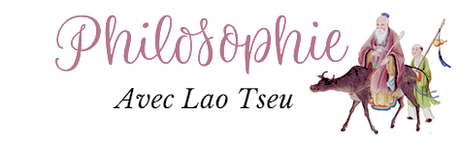 Philosophie avec Lao Tseu