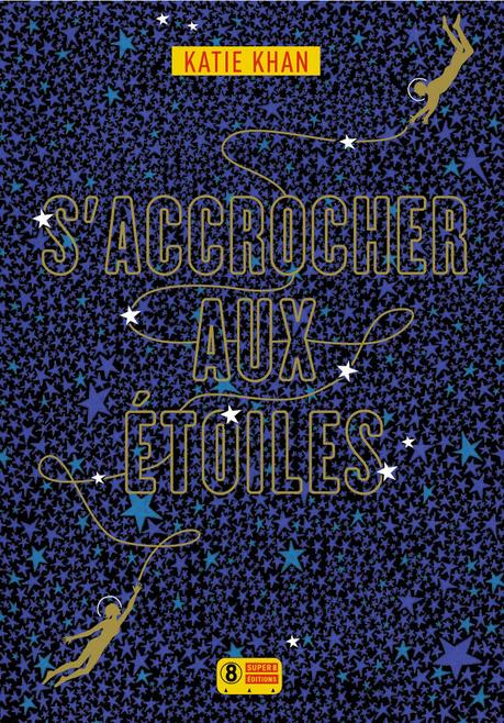 S'accrocher aux étoiles - Katie Khan