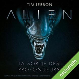 Alien, la sortie des profondeurs (Audible)