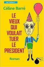 Le vieux qui voulait tuer le Président