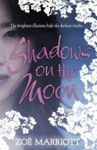 Shadows On The Moon, Zoe Marriott (2009)
