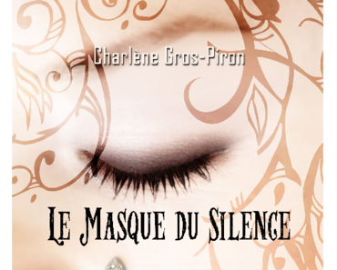 Le masque du silence - Livre 1 (Charlène Gros-Piron)