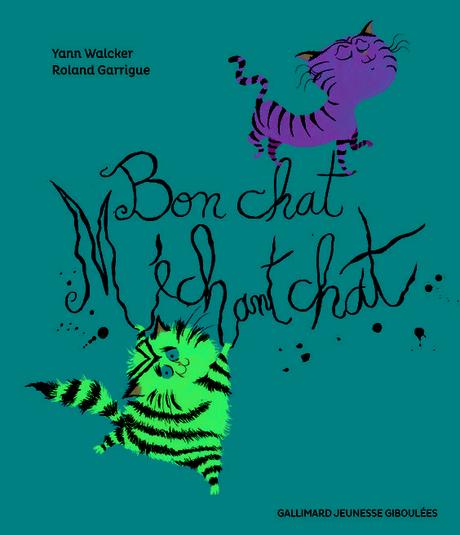 Bon chat, méchant chat - Yann Walcker