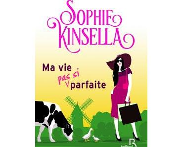 Ma vie (pas si) parfaite.Sophie Kinsella.Editions Belfond...