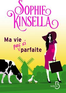 Ma vie (pas si) parfaite.Sophie Kinsella.Editions Belfond...