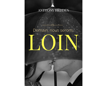 [Chronique] Demain, nous serons loin - Anthony Hedden