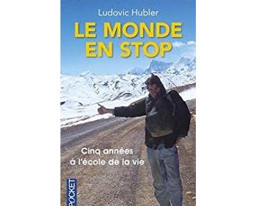 Le monde en stop de Ludovic Hubler
