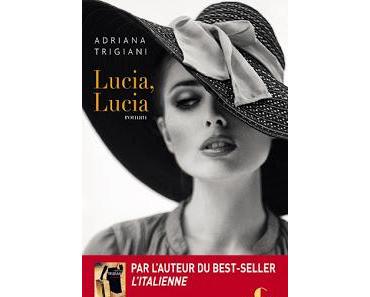 Lucia, Lucia.Adriana Trigiani.Editions Charleston.301 pag...
