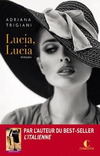 Lucia, Lucia.Adriana Trigiani.Editions Charleston.301 pag...