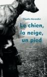 Claudio Morandini : Le Chien, la neige, un pied