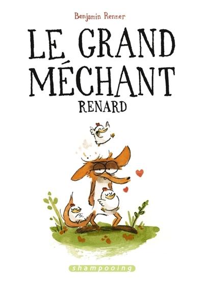 Le grand méchant renard de Benjamin Renner