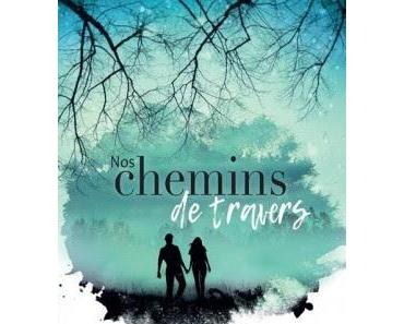Nos chemins de travers