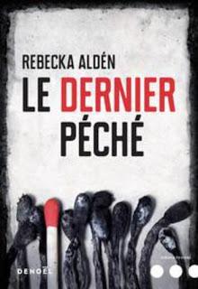 Le dernier péché.Rebecka Aldén.Editions Denoël.364 pages....