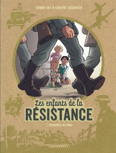 Couverture Les enfants de la résistance, tome 1 : Premières actions