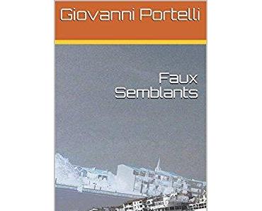Faux – Semblants de Giovanni Portelli