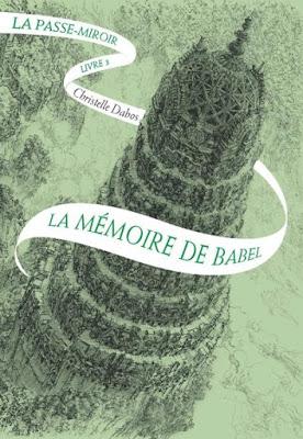 La Passe-miroir, tome 3 - La Mémoire de Babel