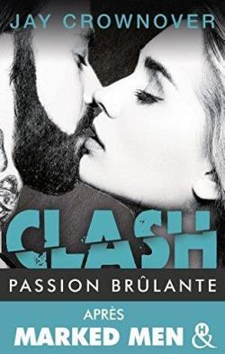Clash T1 - Passion brûlante - de Jay Crownover