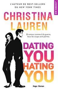 Christina Lauren / Dating you, hating you