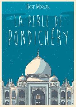 La perle de Pondichéry, de Rose Morvan