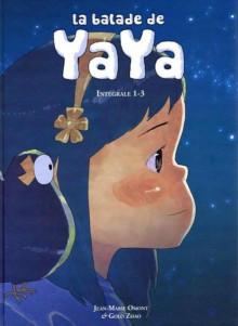 La balade de Yaya, de Jean-Marie Omont, et Golo Zhao (Éditions Fei, 2011-2015, 9 tomes)