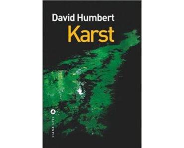Karst de David Humbert : une écriture qui coule de source