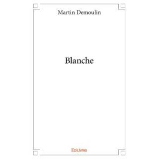 [Avis] Blanche de Martin Demoulin