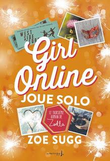 Girl online, tome 3 : Joue Solo de Zoe Sugg