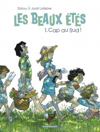 Les beaux étés, tome 1 : Cap au Sud ! - Zidrou & Jordi Lafebre