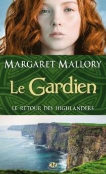 Le retour des Highlanders, tome 1 : Le gardien de Margaret Mallory