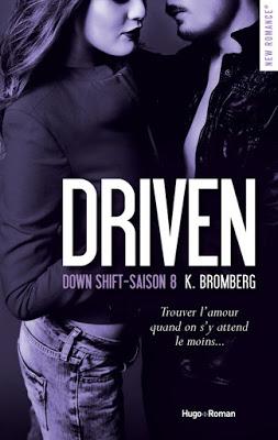 'The Driven, tome 8 : Down shift' de Kay Bromberg