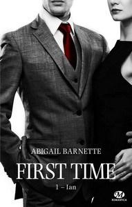 Abigail Barnette / First Time, tome 1 : Ian Abigail Barnette / First Time, tome 1 : Ian